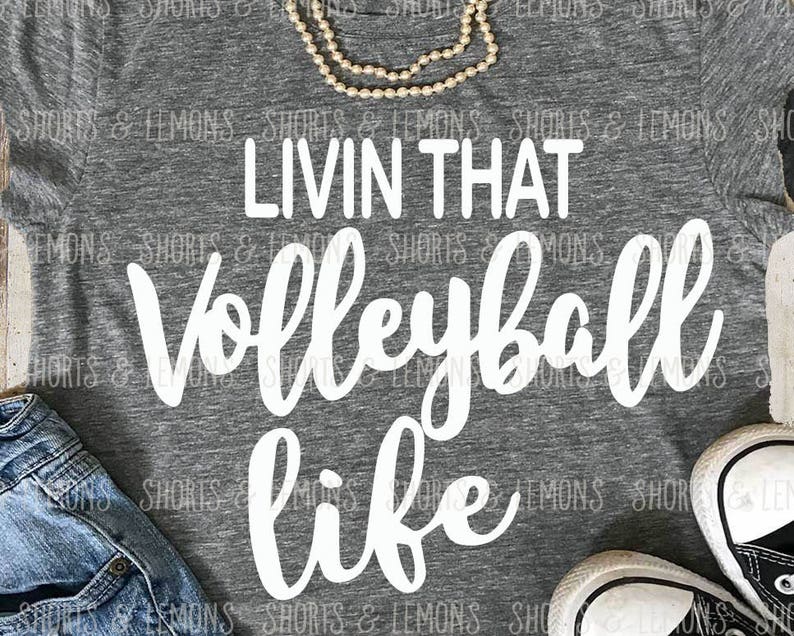 Volleyball Svg Livin That Volleyball Life Svg Volleyball Etsy
