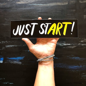 JUST START! Bumper Sticker - Etsy