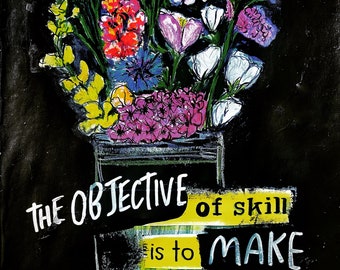 The Objective of Skill is to Make Dreams a Dream a Fact Print