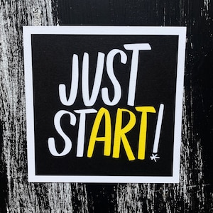 JUST START! print