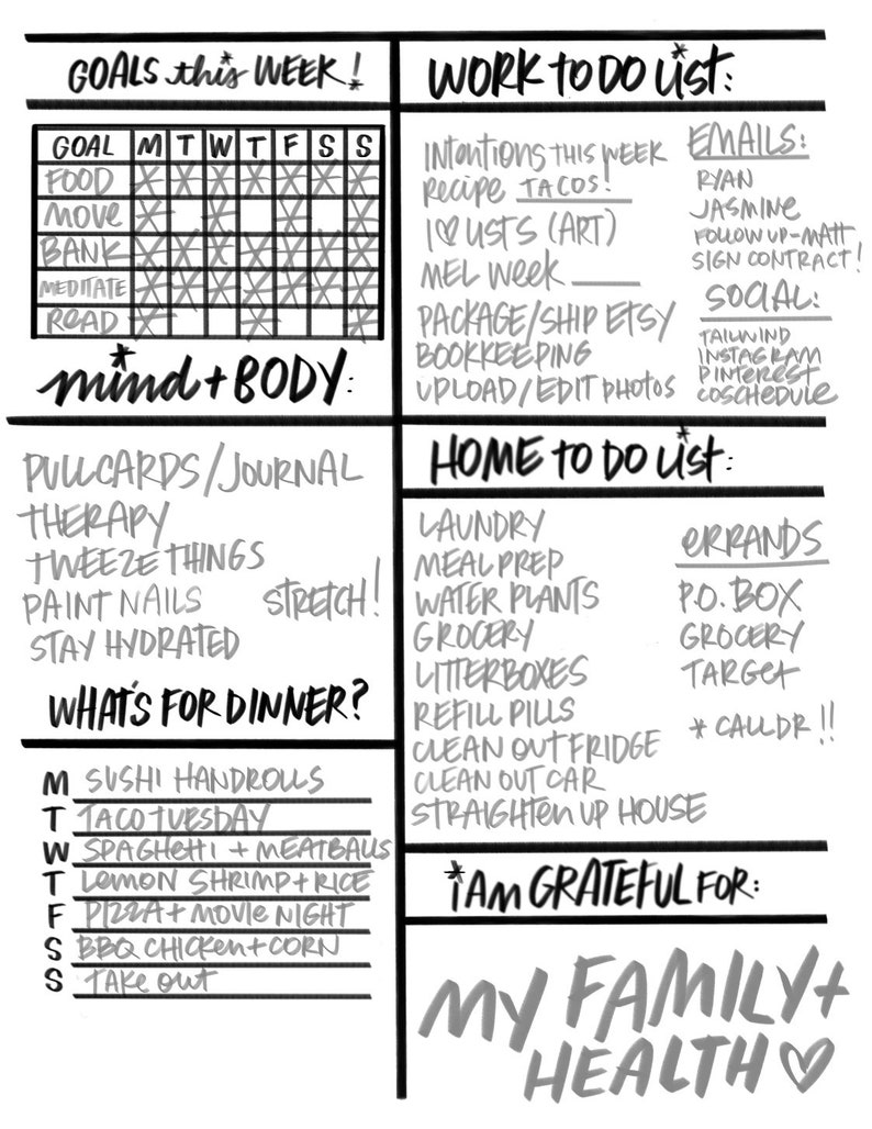 May include: A black and white hand-drawn weekly planner with a list of goals, work to do, home to do, errands, and a what's for dinner section. The planner includes a grid for tracking daily goals, a list of emails to send, and a list of things to be grateful for.