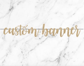 Custom  Banner Custom Calligraphy Banner Cursive Glitter Banner Text Banner Gold Glitter Banner Wedding Banner Bridal Shower script