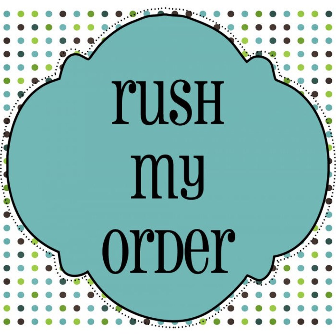 Rush My Order! Skip the Line! Priority Crafting and Processing of Your ...