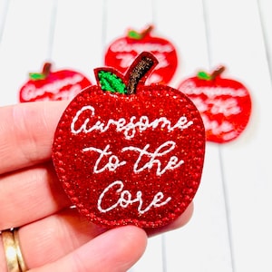Apple Feltie, Awesome To The Core Feltie, School Apple Feltie Embellishment, Fruit Feltie, Teacher Feltie, Student Felties, Back To School