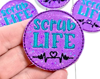 Scrub Life Feltie, Scrub Feltie Embellishment, Nurse Feltie, Medical Felties, Nursing Felties, Glitter Felties, Doctor Felties, Nurse Life