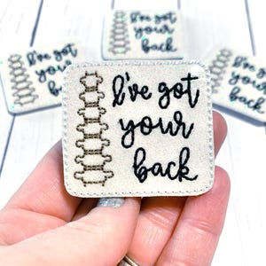 I've Got Your Back Feltie Embellishment, Spine Feltie, Back Feltie, Nurse Feltie, Medical Feltie, Nursing Feltie, Chiropractor Feltie