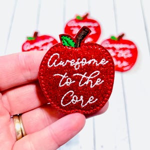 Apple Feltie, Awesome To The Core Feltie, School Apple Feltie Embellishment, Fruit Feltie, Teacher Feltie, Student Felties, Back To School