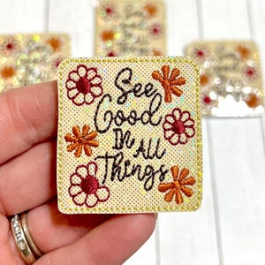 Fall See Good in All Things Feltie, Thanksgiving Feltie Embellishment, Fall Felties, See The Good, Good in All Things Feltie, Inspirational