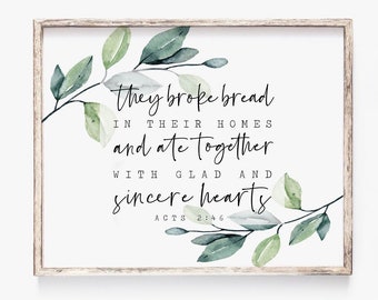 Hand Lettered /& Illustrated Acts 2:46 Art Work They Broke Bread Together Scripture Print