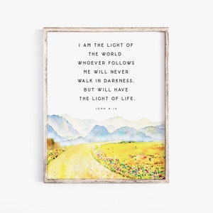 I Am The Light Of The World Whoever Follows Me John 8:12 Bible verse wall Art Print Lord Scripture Wall Art Baptism Christian Nursery sign