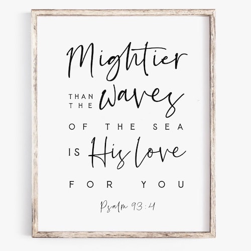Mightier Than the Waves of the Sea Wall Art Psalm 934 Bible Etsy