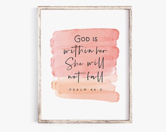 God is with her she will not fall Psalm 46:5 Bible Verse Print Wall Art Baptism Scripture printable God is Within Her Nursery Baby Girl