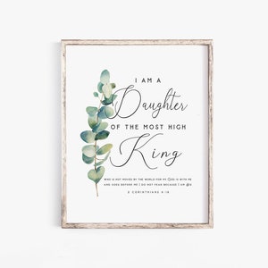 i am the daughter of a king print,2 Corinthians 6:18 Bible verse wall art print Scripture printable Women Watercolor Farmhouse girl nursery