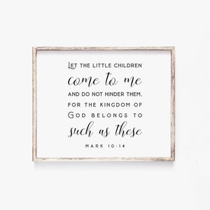 Dejad que los niños vengan a mí (Marcos 10:14) Versículo bíblico del Reino de Dios para decoración de pared. Lámina imprimible con las Escrituras. Decoración rústica para habitación infantil.