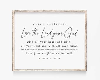 Mattheüs 22:37-39 Heb de Heer, je God, lief met heel je hart Heb je naaste lief Bijbelvers Wall Art Print schrift afdrukbaar doopcadeau