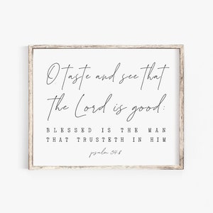 Taste and see that the lord is good Psalm 34:8 Bible Verse Wall Art Baptism Gift Scripture printable Farmhouse bless food sign Amen print