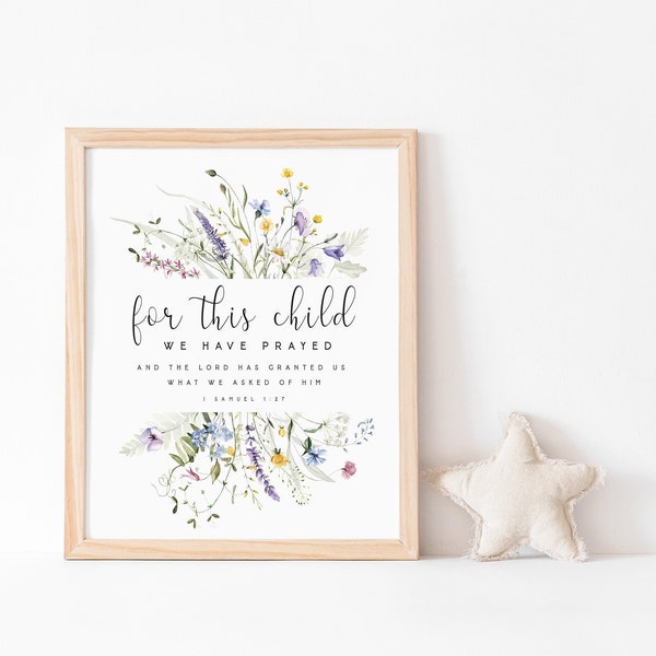 For This Child We Have Prayed 1 Samuel 1:27 Bible Verse Wall art Print Scripture printable Woman Floral Christian Baby Boy Girl Nursery sign