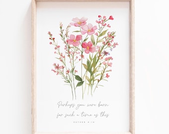Esther 4:14 Perhaps you were born for such a time as this Bible Verse Print Mom mothers Scripture Wall Woman Christian Baby Nursery Wall Art