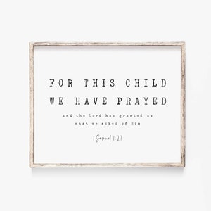 For This Child We Have Prayed 1 Samuel 1:27 Bible Verse Wall art Print Scripture printable Farmhouse Christian Baby Boy Girl Nursery sign
