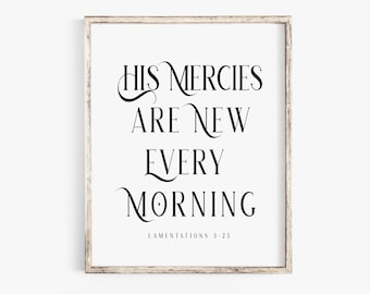 His Mercies Are New Every Morning Lamentations 3:23 Bible Verse Wall Art Print Minimalist Scripture Printable Christmas Christian Nursery