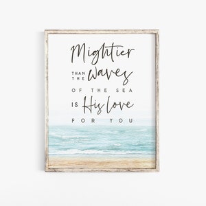 Mightier than the waves of the sea wall art Psalm 93:4 Bible verse wall art print Farmhouse Scripture printable beach house Baptism gift