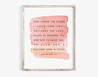 For I Know the Plans I Have For You Jeremiah 29:11 Bible Verse Wall Art Print Woman Scripture printable Nursery Girl Pink baptism gift