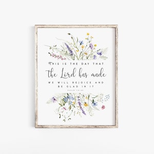 Psalm 118:24 This is the day which the LORD has made Bible Verse Wall Art Print We will rejoice Floral girl Woman Scripture printable sign