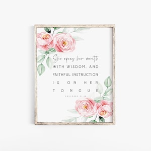 Proverbs 31:26 She opens her mouth with wisdom Bible Verse Print Wall Art Baptism Scripture printable Kindness Woman mom Nursery Baby Girl