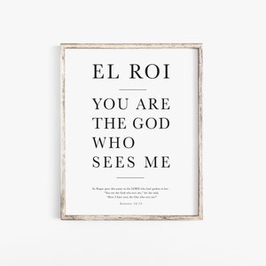 Genesis 16:13 You Are The God Who Sees Me El Roi Bible Verse Wall Art Print Scripture Printable Christian gifts Psalm 23