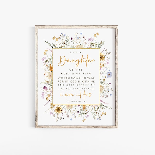 i am the daughter of a king print 2 Corinthians 6:18 Scripture printable Women Watercolor Floral Bible verse wall art print girl nursery