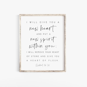 Ezekiel 36:26 I will give you a new heart and put a new spirit in you Bible Verse wall art Holy spirit Scripture Printable Baptism Christian