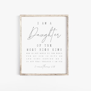 i am the daughter of a king sign printable 2 Corinthians 6:18 Scripture printable Bible verse wall art print farmhouse baby girl nursery