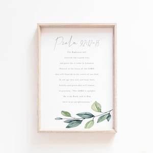 Psalm 92:12-15 The godly righteous will flourish like palm trees House of the Lord Bible Verse Wall Art Print Baptism Scripture printable