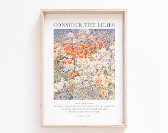 Luke 12:27 Consider the lilies how they grow Bible Verse Wall Art Print Wildflower Scripture printable Woman Christian Wall Art Nursery