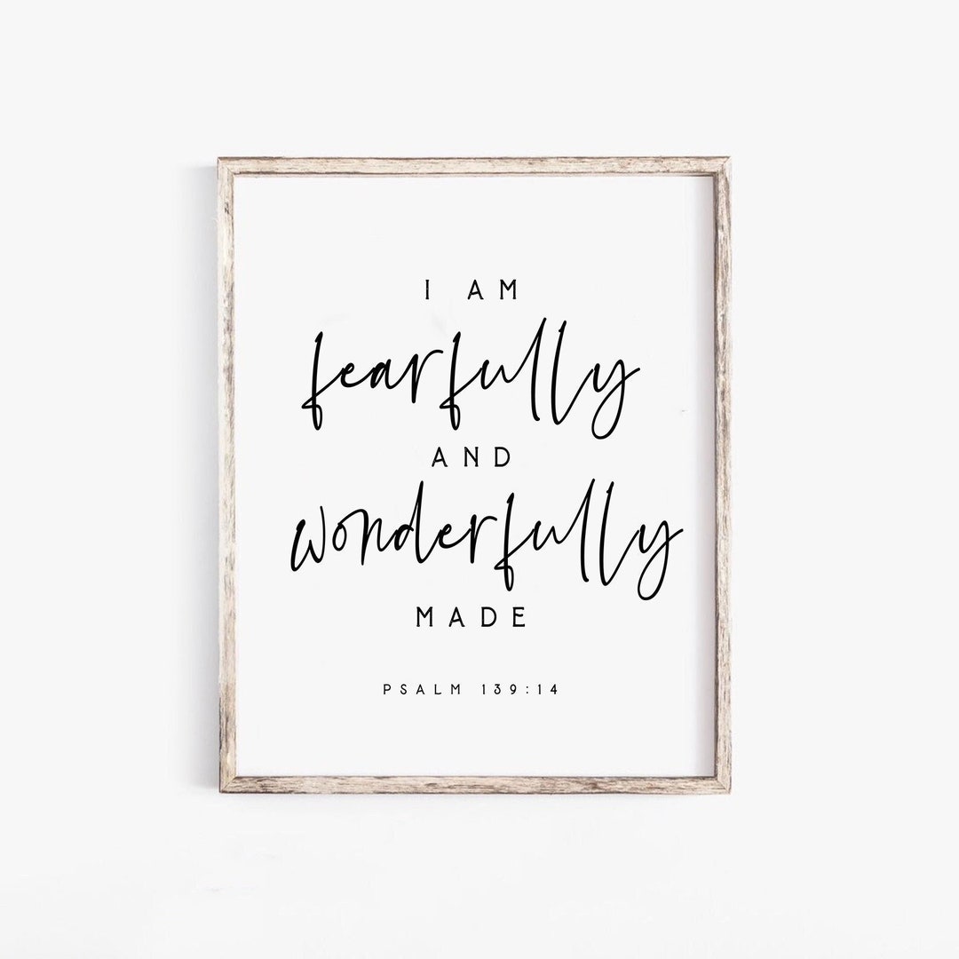 Psalm 139 13 I Am Fearfully And Wonderfully Made Bible Verse Wall Art psalm-139-13-i-am-fearfully-and-wonderfully-made-bible-verse-wall-art