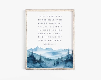 Psalm 121 I lift up my eyes to the mountain Bible Verse Wall Art Print Scripture printable Farmhouse Christian Nursery Baptism Psalm sign