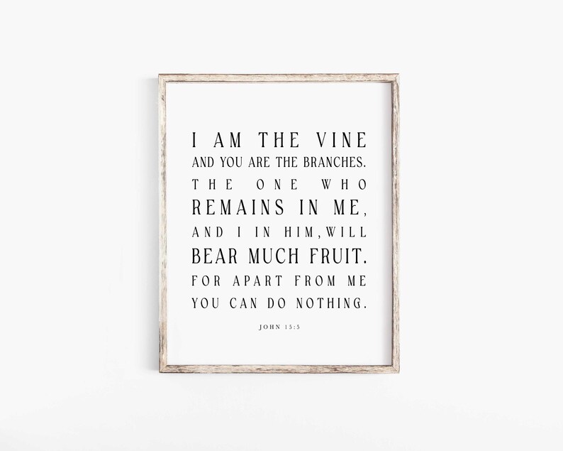 I Am the Vine and You Are the Branches John 15:5 Bible Verse Wall Art ...