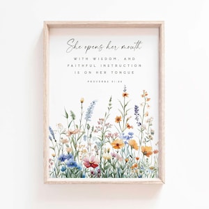 Proverbs 31:26 She opens her mouth with wisdom Bible Verse Print Wall Art Baptism Scripture printable Floral Godly woman Daughter of a king