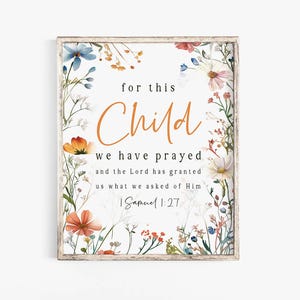 For This Child We Have Prayed 1 Samuel 1:27 Bible Verse Wall art Print Scripture printable Woman Floral Christian Baby Boy Girl Nursery sign