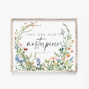 You are God&#39;s masterpiece Ephesians 2:10 Bible Verse Wall Art Print Scripture Printable Woman Floral Christian Baptism Nursery Wall Art sign