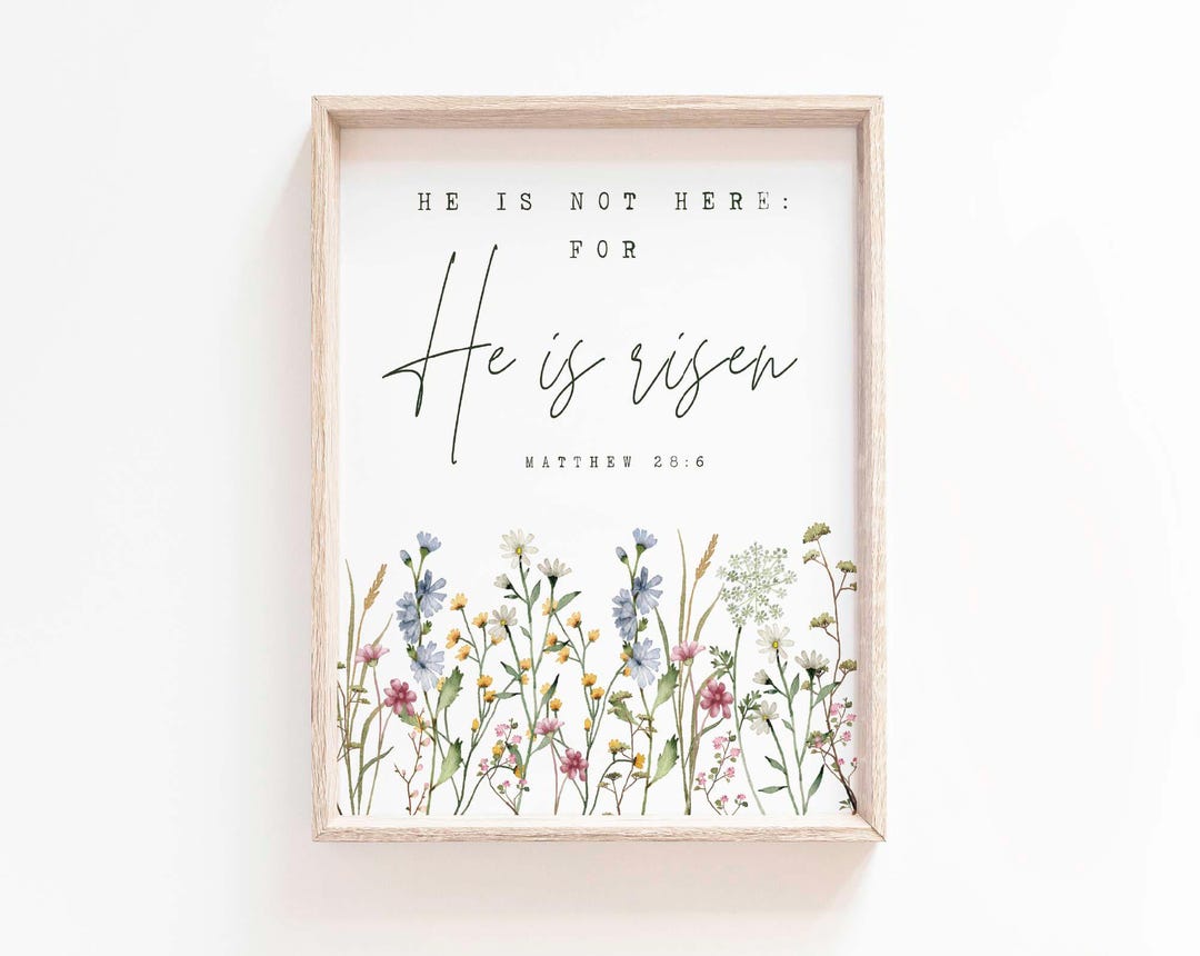 He is Risen Matthew 28:6 Bible Verse Wall Art Print Easter Wall Art ...
