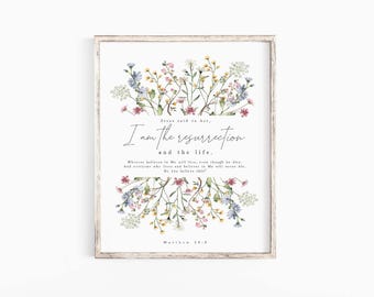 Yo soy la resurrección y la vida Juan 11:25-26 Versículo bíblico Arte de pared Impresión Floral Jesús Señor Escritura Imprimible Bautismo Regalo Él ha resucitado