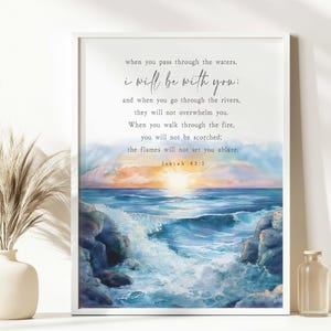 Isaiah 43:2 When you pass through the waters I will be with you Scripture printable Deep Waters Bible Verse Wall Art Mightier than waves