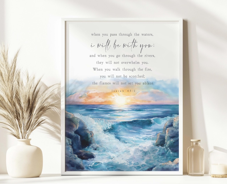 Isaiah 43:2 When you pass through the waters I will be with you Scripture printable Deep Waters Bible Verse Wall Art Mightier than waves