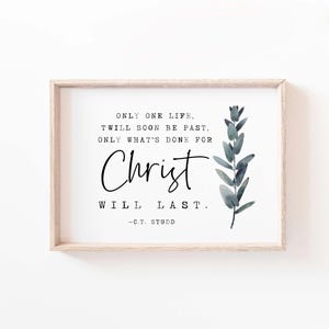 CT Studd Quote Only One Life Only What's Done for Christ Will Last
