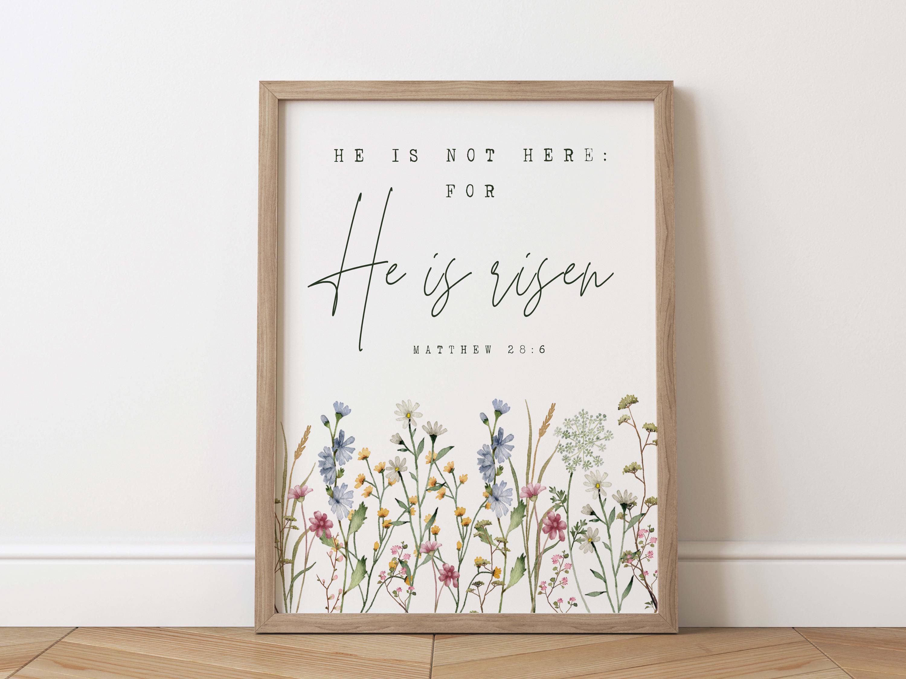 He is Risen Matthew 28:6 Bible Verse Wall Art Print Easter Wall Art ...