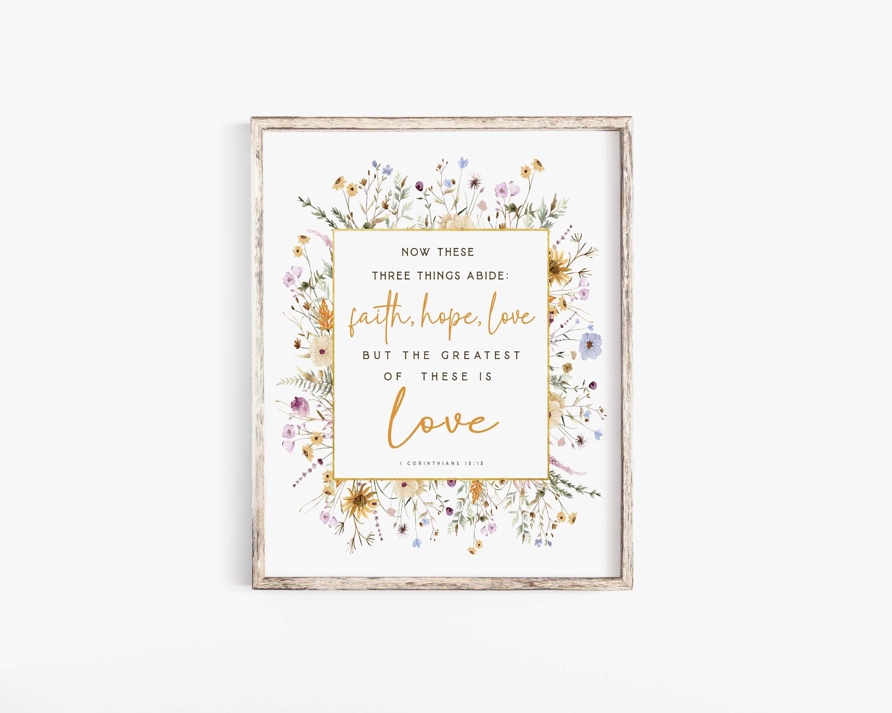 1 Corinthians 13:13 Faith Hope Love Bible Verse Wall Art Print Greatest ...