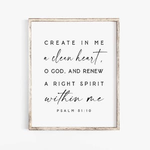 Psalm 51:10 Create in me a clean heart Bible Verse wall art Print Minimalist Farmhouse Scripture printable Christian baptism holy spirit