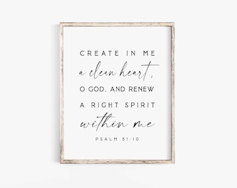 Psalm 51:10 Create in me a clean heart Bible Verse wall art Print Minimalist Farmhouse Scripture printable Christian baptism holy spirit