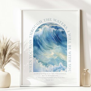 Isaiah 43:2 When you pass through the waters I will be with you Scripture printable Bible Verse Wall Art Deep Waters Christian Nursery sign